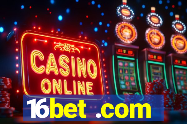 16bet .com